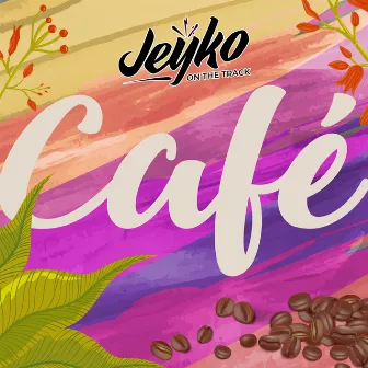 Café by Jeyko On The Track