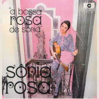 A bossa rosa de Sônia by Sonia Rosa