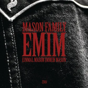 E.M.I.M. by Mason Family