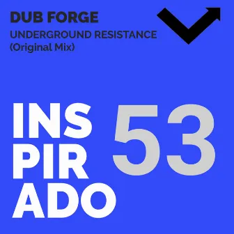 Underground Resistance by Dub Forge