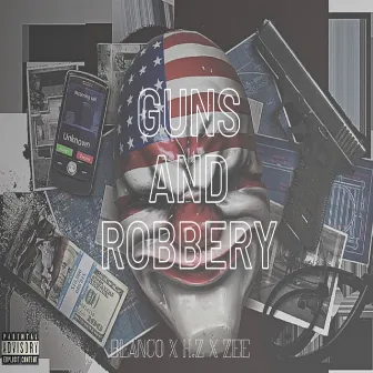 Guns & Robbery by Blanco