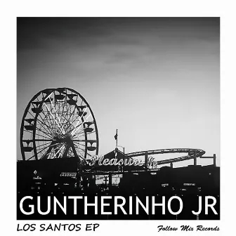 Lost Santos EP (feat. Dan S, Daniel Gunther) by Guntherinho Jr