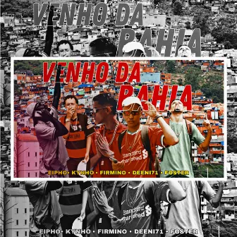 Venho da Bahia by Real Deeni