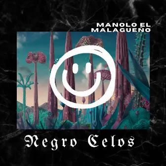 Negros Celos by Manolo El Malagueño