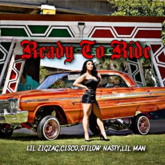 READY TO RIDE by STILOW NASTY