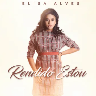 Rendido Estou by Elisa Alves