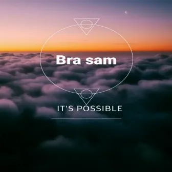 It's possible (Instrumental Version) by Bra Sam