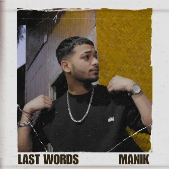 Last Words by Manik