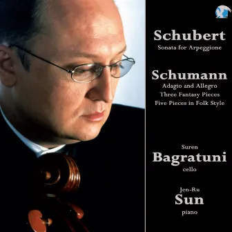 Schubert & Schumann. Works for Cello and Piano by Suren Bagratuni