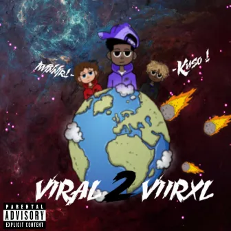 Viral 2 Viirxl by Viirxl