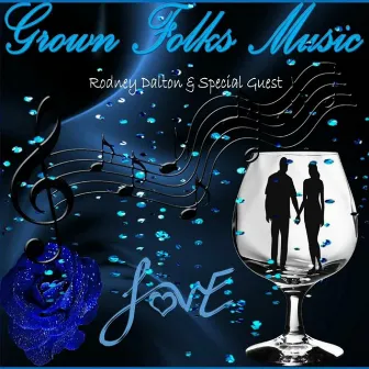 Grown Folks Music by Rodney Dalton & Friends