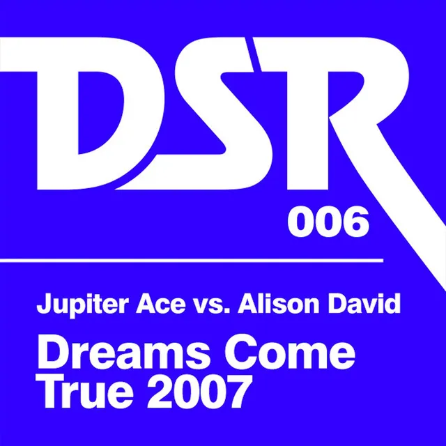 Dreams Come True - Jupiter Ace 2007 Vocal Mix