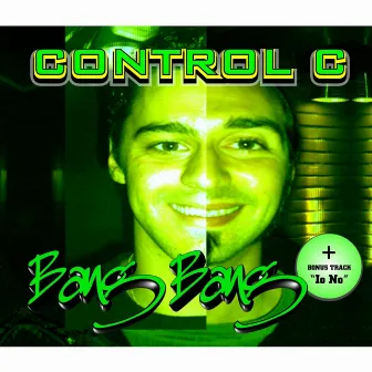 Bang Bang by Control C