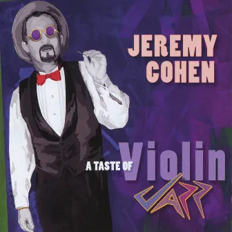 A Taste of Violin Jazz by Jeremy Cohen