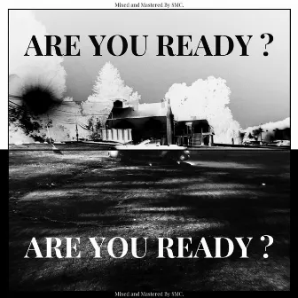 aRe YoU rEaDy ??? by SMC.