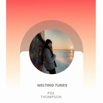 Melting Tunes by Poe Thompson