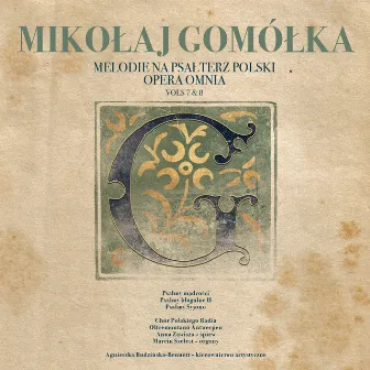 Mikołaj Gomółka: Melodie Na Psałterz Polski Opera Omnia Vols. 7 & 8 (Psalmy mądrości, Psalmy błagalne II, Psalmy Syjonu) by Mikołaj Gomółka