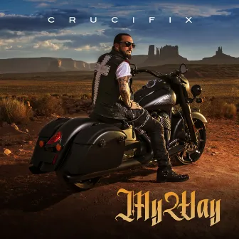 My Way by CRUCIFIX