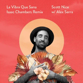 La Vibra Que Sana (Isaac Chambers Remix) by Alex Serra