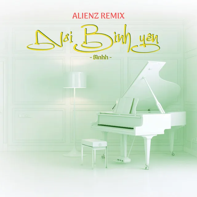 Nơi Bình Yên (Alienz Remix)