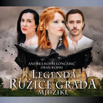 Legenda Ružice Grada (mjuzikl) by Dean Kopri