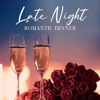 Late Night Romantic Dinner: Jazz Instumental Band Background Music by Candlelight Dinner Sanctuary