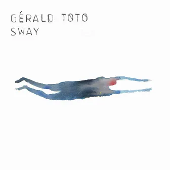 Sway by Gerald Toto