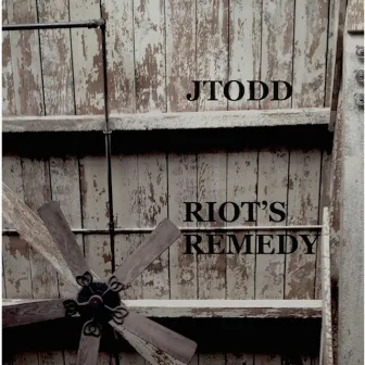 Riot's Remedy by J Todd