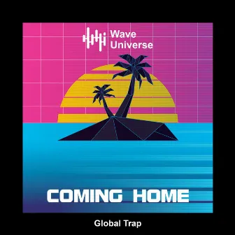 Coming Home by Global Trap