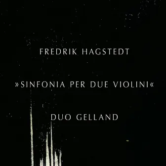 Hagstedt: Sinfonia per due violini by Fredrik Hagstedt