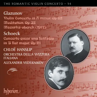 Glazunov & Schoeck: Works for Violin and Orchestra (Hyperion Romantic Violin Concerto 14) by Chloë Hanslip