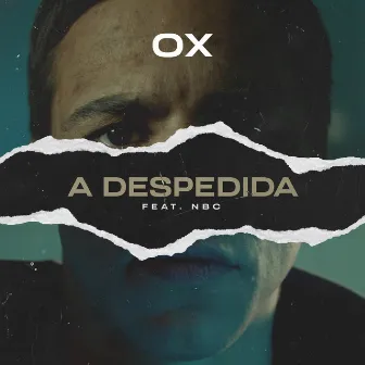 A Despedida (feat. NBC) by OX