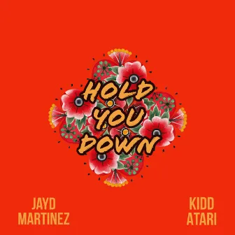 Hold You Down by JayD Martinez