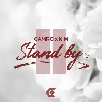 Stand By by Camro