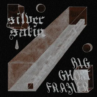 Silver Satin by Big Ghost Frazier