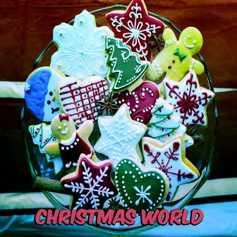 Christmas World by Christmas Music Lullabies