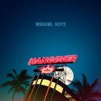 Hangover by Winner Boyz