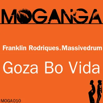 Goza Bo Vida by Franklin Rodriques