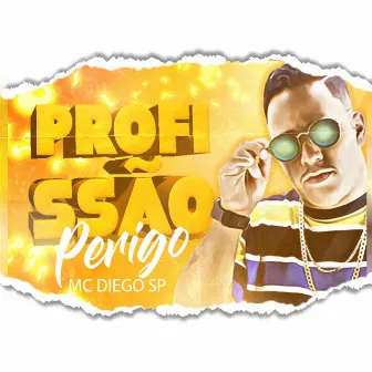 Profissão Perigo by Mc Diego sp