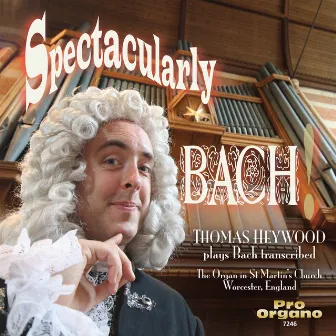 Spectacularly Bach by Thomas Heywood