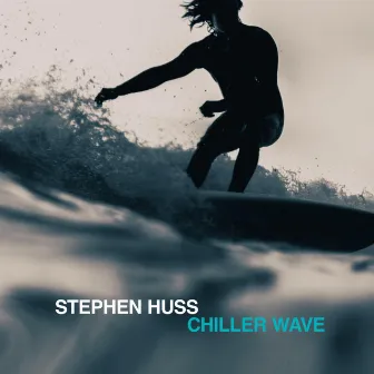 Chiller Wave by Stephen Huss