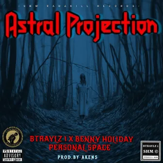 Astral Projection by Btraylz