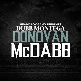 Donovan McDabb by Dubb Montega