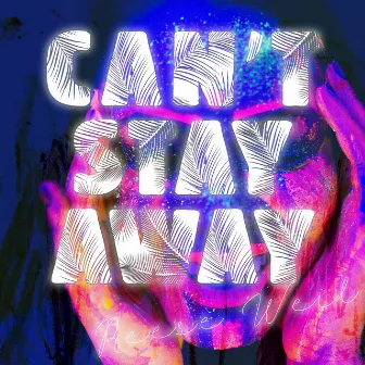 Can't Stay Away by Reese Weil