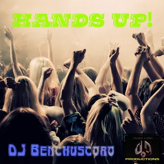 Hands Up! by DJ Benchuscoro