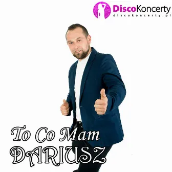 To co mam (Radio Edit) by Dariusz