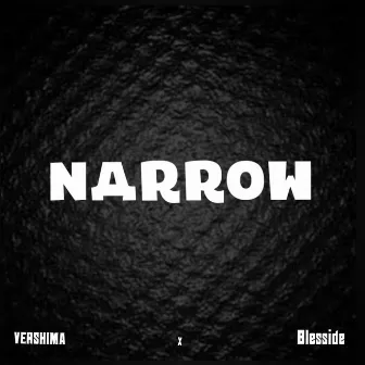 Narrow by Blesside