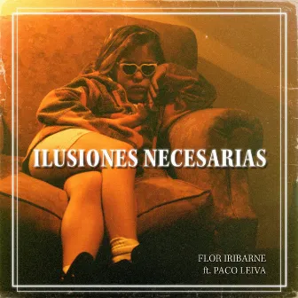 Ilusiones Necesarias by Flor Iribarne