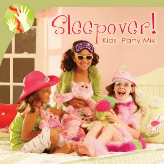 Sleepover! Kid's Party Mix by Kenny Vehkavaara