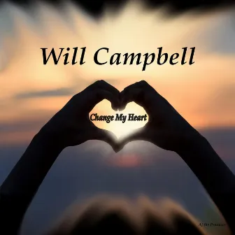 Change My Heart by Will Campbell